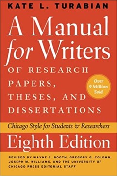 Book Cover: Manual for Writers of Research Papers, Theses, and Chicago Guides to Writing, Editing, and Dissertations 8th Edition